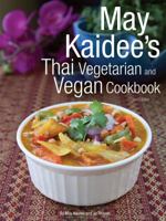 May Kaidee's Thai Vegetarian and Vegan Cookbook 0692046798 Book Cover