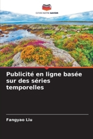 Publicité en ligne basée sur des séries temporelles (French Edition) 6207044568 Book Cover
