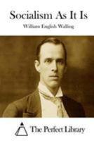 Socialism as it is; a survey of the world-wide revolutionary movement 1515133028 Book Cover