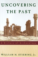 Uncovering the Past: A History of Archaeology 0195089219 Book Cover