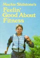 Mackie Sholston's Feelin' Good About Fitness 0882894986 Book Cover