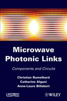 Microwave Photonic Links: Components and Circuits 1848212267 Book Cover