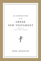 An Introduction to the Greek New Testament, Produced at Tyndale House, Cambridge 1433564092 Book Cover