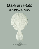 Break Old Habits 8417137211 Book Cover