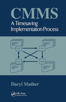 Cmms: A Timesaving Implementation Process 0849313597 Book Cover