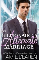 The Billionaire's Alternate Marriage 1675253838 Book Cover