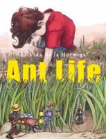 Ant Life: Through the Eyes of a Child B0FCDDY2B1 Book Cover
