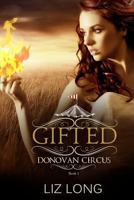 Gifted, A Donovan Circus Novel 1475195621 Book Cover