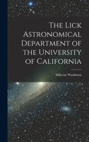 The Lick Astronomical Department of the University of California 1018739114 Book Cover