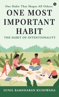 One Most Important Habit: The Habit of Intentionality B0GCNP7SXB Book Cover