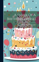 A Story of a Birthday [Verse] 1021229814 Book Cover