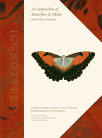 Iconotypes: A Compendium of Butterflies and Moths, Jones' Icones Complete 0520386507 Book Cover