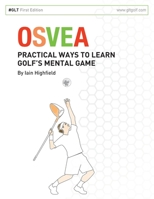 Osvea: Practical Ways to Learn Pre-Shot Routines for Golf 0999266705 Book Cover