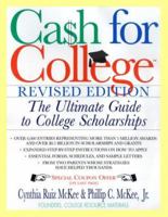 Cash For College, Rev. Ed.: The Ultimate Guide To College Scholarships (Cash for College) 0688161901 Book Cover