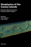 Geophysics of the Canary Islands: Results of Spain's Exclusive Economic Zone Program 1402033257 Book Cover