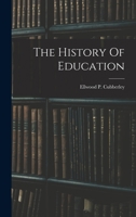 The History of Education, Educational Practice and Progress Considered as a Phase of the Development and Spread of Western Civilization 1017015481 Book Cover