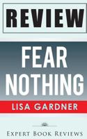 Fear Nothing: (Detective D. D. Warren) by Lisa Gardner -- Review 1495483142 Book Cover
