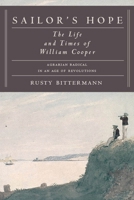 Sailor's Hope: The Life and Times of William Cooper, Agrarian Radical in an Age of Revolutions 0773537740 Book Cover