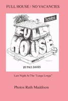 Full House/No Vacancies: Last Night At The Linga Longa 064859985X Book Cover