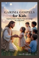 Garima Gospels for Kids: Inspiring stories of dignity, faith and courage for young hearts B0GXKDM9G6 Book Cover