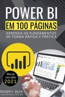 Power BI em 100 Páginas: Aprenda os fundamentos de forma rápida e prática 166048149X Book Cover