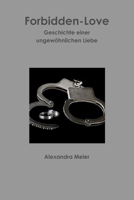 Forbidden-Love Wahre Geschichte einer ungewöhnlichen Liebe 1291601759 Book Cover