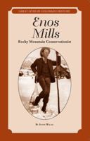 Enos Mills: Rocky Mountain Conservationist 0865411220 Book Cover