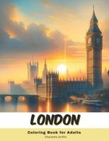 London Coloring Book for Adults: 40 Pages of London landmarks B0CQ6TCRMV Book Cover