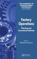 Factory Operations: Planning and Instructional Methods 0849355508 Book Cover