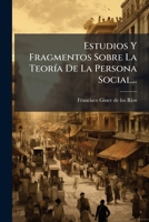 Estudios Y Fragmentos Sobre La Teoría De La Persona Social... 1274102073 Book Cover