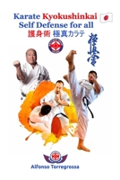 Kyokushinkai Karate Self Defense for all 1715923863 Book Cover