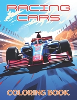 Racing Cars Coloring Book, embark on a creative and artistic journey, for all ages B0CQXY121Y Book Cover