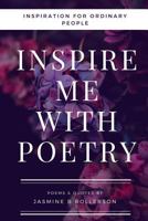 Inspire Me With Poetry 0359229301 Book Cover
