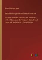 Beschreibung einer Reise nach Surinam: und des Aufenthaltes daselbst in den Jahren 1810, 1811, 1812 sowie von des Verfassers Rückkehr nach Europa über 3368405128 Book Cover