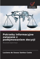 Potrzeby informacyjne zwiazane z podejmowaniem decyzji (Polish Edition) 6208644054 Book Cover