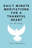 Daily Meditations for a Thankful Heart for 30 days B0BYLVMJFB Book Cover