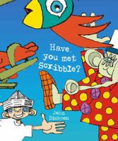 Have You Met Scribble? 0980671191 Book Cover