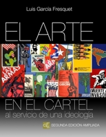 El arte en el cartel al servicio de una ideología (Spanish Edition) B08XNVDF2P Book Cover
