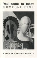 You Came to Meet Someone Else: Poems 1878580388 Book Cover
