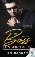 Boss Undercover: Part 1 (Boss Undercover Series) 1640344217 Book Cover