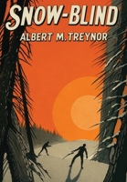 Snow-Blind 1667666452 Book Cover