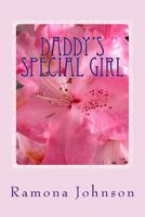 Daddy's Special Girl 1495264688 Book Cover