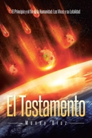 El Testamento: El Principio y el fin de la Humanidad: Los Virus y su Letalidad (Spanish Edition) 1662497989 Book Cover