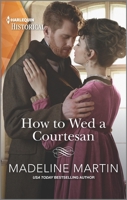 How to Wed a Courtesan 1335407219 Book Cover