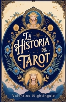 La Historia Del Tarot (Spanish Edition) B0DW1Q1F9Z Book Cover