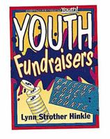 Youth Fundraisers: Raising Money That Counts (Essentials for Christian Youth) 0687010101 Book Cover