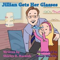 Jillian Gets Her Glasses 1462713947 Book Cover