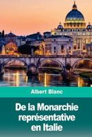 De La Monarchie Representative En Italie (1895) 1986309819 Book Cover