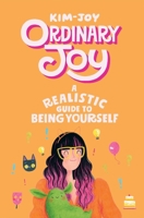 Create Joy with Kim-Joy: How to Find Happiness as Your Authentic Self 1837831955 Book Cover