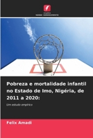 Pobreza e mortalidade infantil no Estado de Imo, Nigéria, de 2011 a 2020 (Portuguese Edition) 6208317177 Book Cover